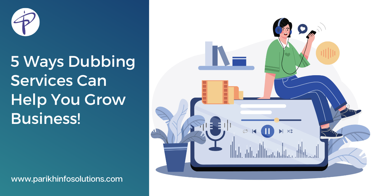 Blog of 5 Ways Dubbing Services Can Help You Grow Business!.