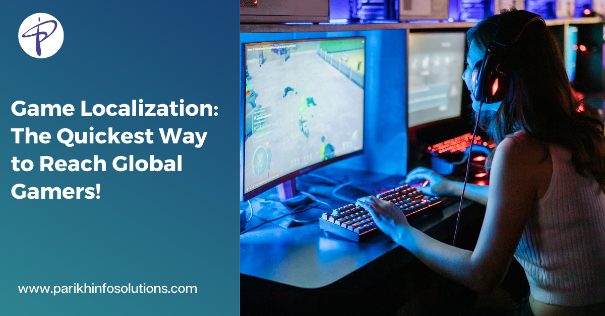 Blog of Game Localization–The Quickest Way to Reach Global Gamers!.