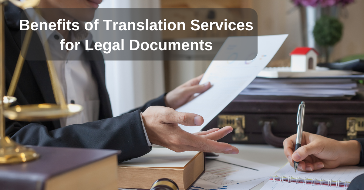 Blog of Benefits of Translation Services for Legal Documents.